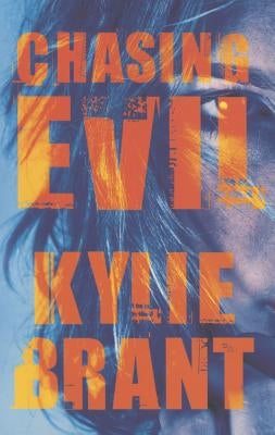 Chasing Evil by Brant, Kylie