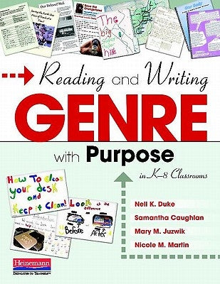 Reading and Writing Genre with Purpose in K-8 Classrooms by Duke, Nell K.