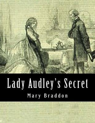 Lady Audley's Secret by Braddon, Mary Elizabeth