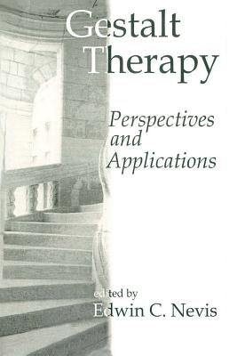 Gestalt Therapy: Perspectives and Applications by Nevis, Edwin C.