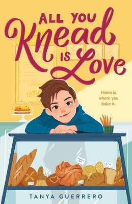 All You Knead Is Love by Guerrero, Tanya