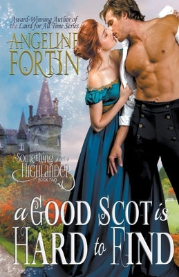 A Good Scot is Hard to Find by Fortin, Angeline