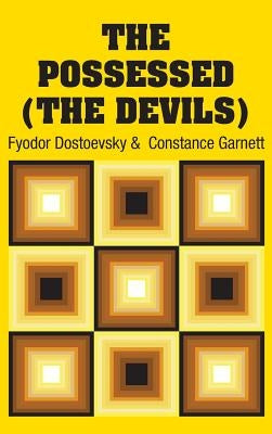 The Possessed (The Devils) by Dostoevsky, Fyodor