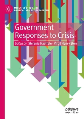 Government Responses to Crisis by Haeffele, Stefanie