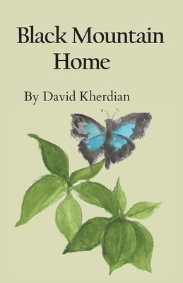 Black Mountain Home by Kherdian, David