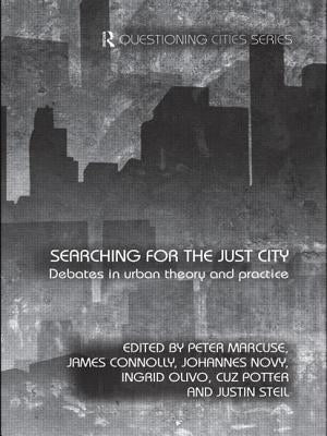 Searching for the Just City: Debates in Urban Theory and Practice by Marcuse, Peter
