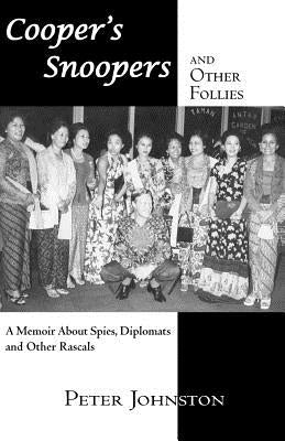 Cooper's Snoopers and Other Follies by Johnston, Peter