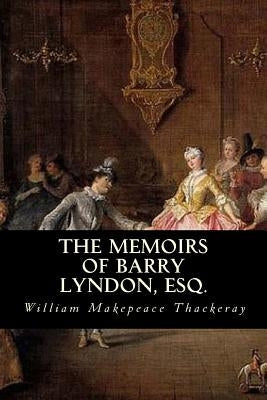 The Memoirs of Barry Lyndon, Esq. by Editorial, Tao