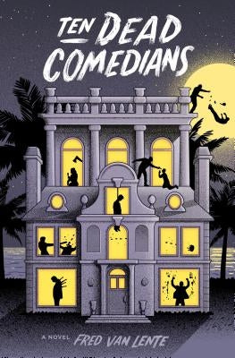 Ten Dead Comedians: A Murder Mystery by Van Lente, Fred