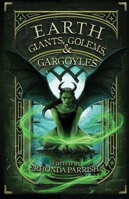 Earth: Giants, Golems, & Gargoyles by Parrish, Rhonda
