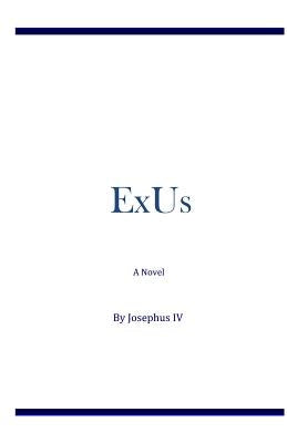 ExUs by IV, Josephus