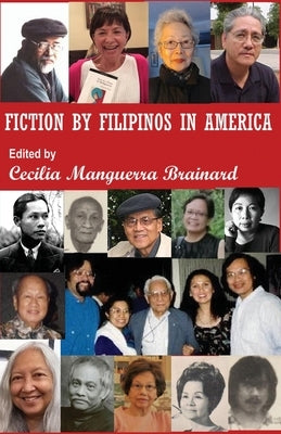 Fiction by Filipinos in America: Us Edition by Brainard, Cecilia Manguerra