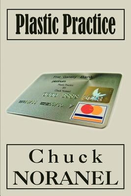 Plastic Practice by Noranel, Chuck