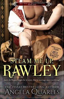 Steam Me Up, Rawley: A Steampunk Romance by Quarles, Angela