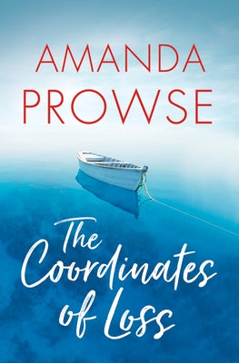The Coordinates of Loss by Prowse, Amanda