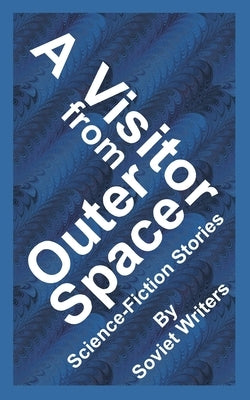A Visitor from Outer Space by Belayev, Alexander