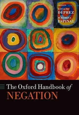 The Oxford Handbook of Negation by Déprez, Viviane