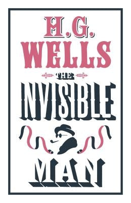 The Invisible Man by Wells, H. G.