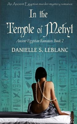 In the Temple of Mehyt by LeBlanc, Danielle S.