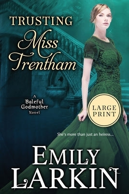 Trusting Miss Trentham by Larkin, Emily