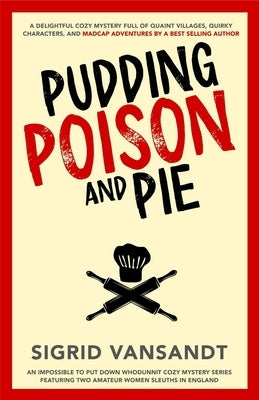 Pudding, Poison & Pie: A Helen & Martha Cozy Mystery by Vansandt, Sigrid