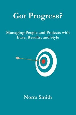 Got Progress? by Smith, Norm