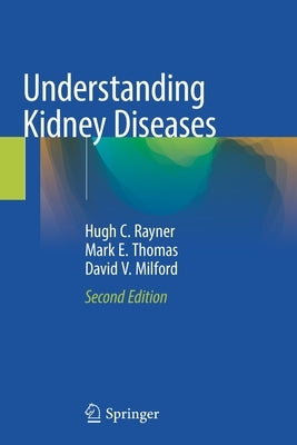 Understanding Kidney Diseases by Rayner, Hugh C.