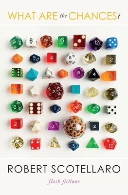 What Are the Chances? by Scotellaro, Robert