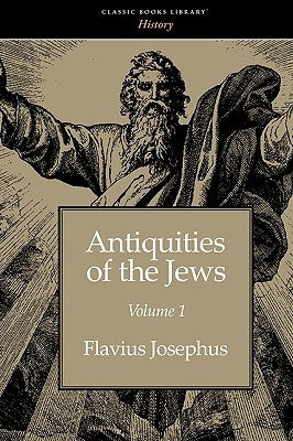 Antiquities of the Jews volume 1 by Josephus, Flavius