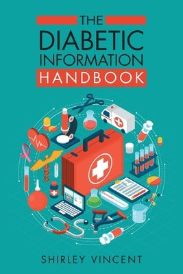 The Diabetic Information Handbook by Vincent, Shirley