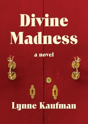 Divine Madness by Kaufman, Lynne