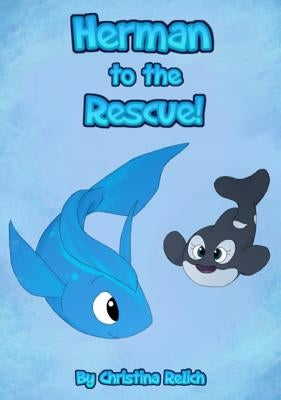 Herman to the Rescue by Relich, Christina Elizabeth