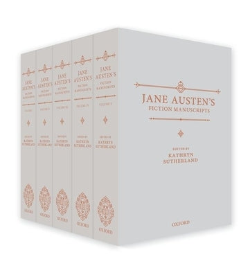 Jane Austen's Fiction Manuscripts: 5-Volume Set by Sutherland, Kathryn