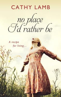 No Place I'd Rather Be by Lamb, Cathy