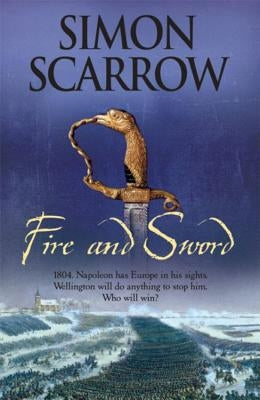 Fire and Sword by Scarrow, Simon