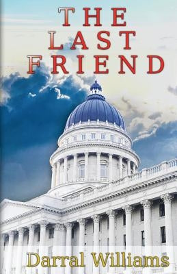 The Last Friend by Williams, Darral