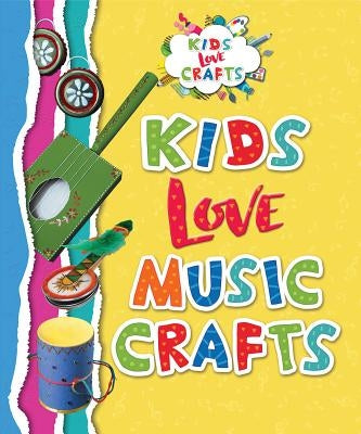 Kids Love Music Crafts by Ponto, Joanna