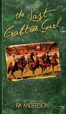 The Last Crabtree Girl by Anderson, Ra