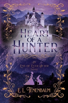 Heart of a Hunter by Tenenbaum, E. L.