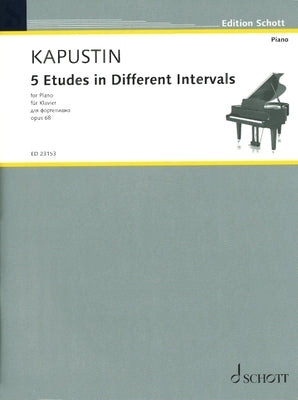 5 Etudes in Different Intervals, Op. 68: Piano by Kapustin, Nikolai