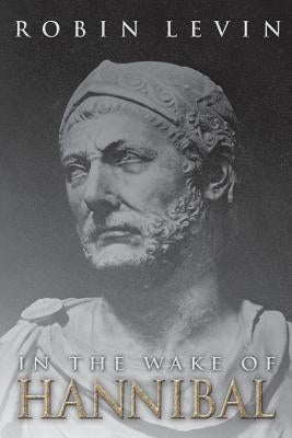 In the Wake of Hannibal by Levin, Robin