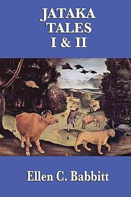 Jataka Tales I & II by Babbitt, Ellen C.