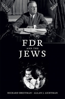 FDR and the Jews by Breitman, Richard