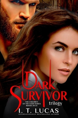 The Children of the Gods Series Books 20-22: Dark Survivor Trilogy by Lucas, I. T.