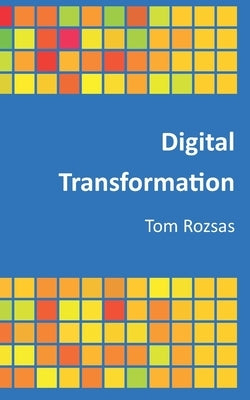 Digital transformation by Rozsas, Tom