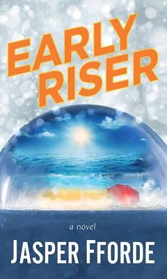 Early Riser by Fforde, Jasper