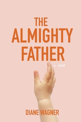 The Almighty Father by Wagner, Diane