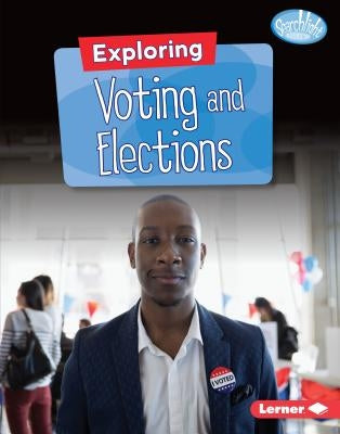 Exploring Voting and Elections by Anderson, Jennifer Joline