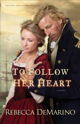 To Follow Her Heart by Demarino, Rebecca
