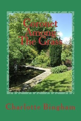 Coronet Among The Grass by Bingham, Charlotte